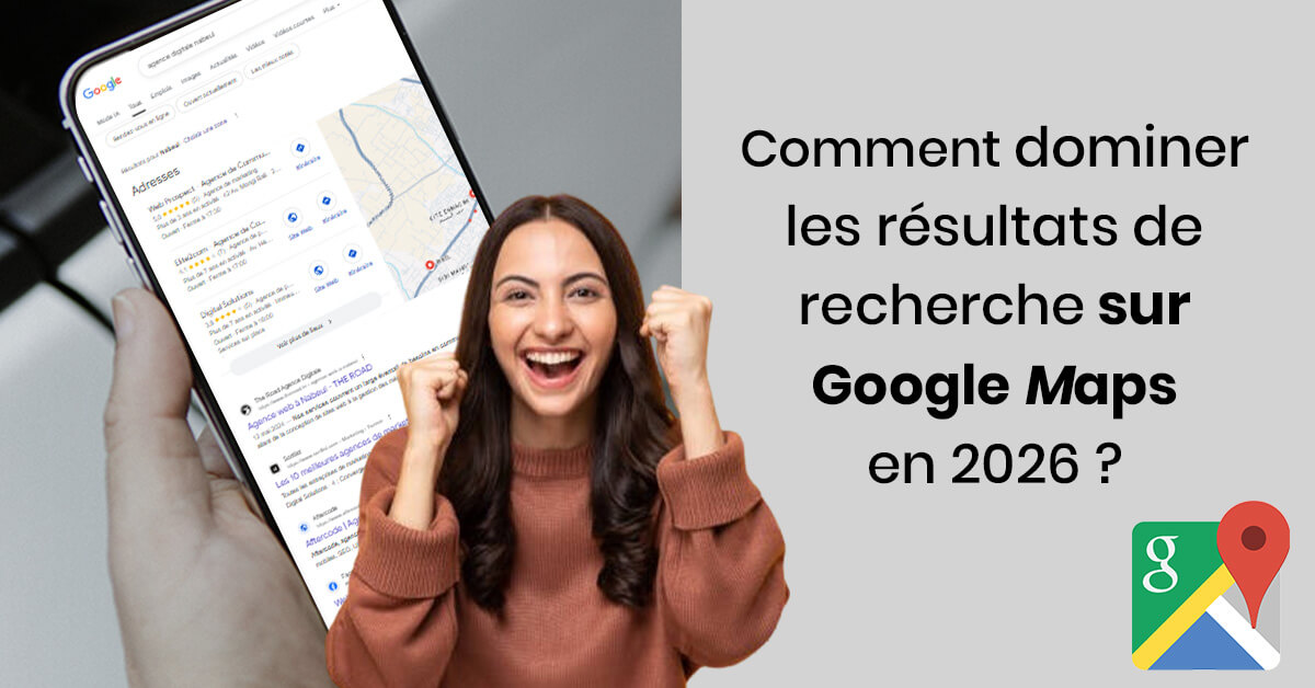 Comment placer votre business sur google maps en tunisie 2026